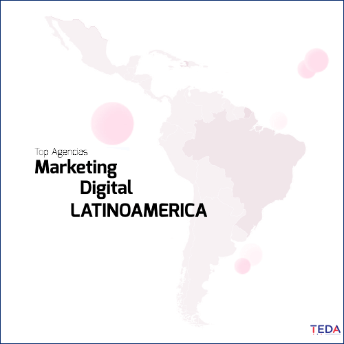 Top Agencias Marketing Digital Latinoamérica TEDA